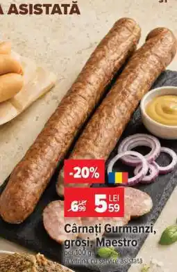 Carrefour Cârnați Gurmanzi, groși, Maestro Ofertă