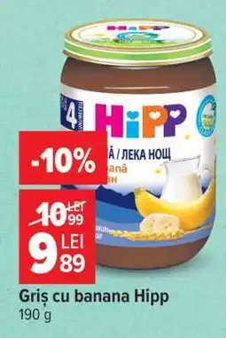 Carrefour Griș cu banana Hipp Ofertă