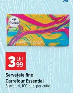 Carrefour Șervețele fine Carrefour Essential Ofertă