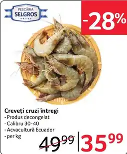 Selgros Pescaria Selgros Creveți cruzi întregi Ofertă