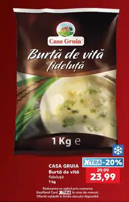Kaufland Casa Gruia Burtă de vită fideluță Ofertă