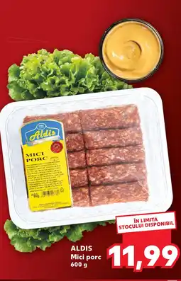 Kaufland Aldis Mici porc Ofertă