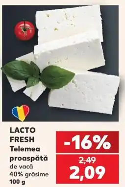 Kaufland Lacto Fresh Telemea proaspătă de vacă Ofertă