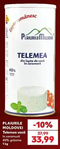 Kaufland Plaiurile Moldovei Telemea vacă Ofertă