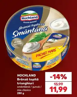 Kaufland Hochland brânză topită triunghiuri Ofertă