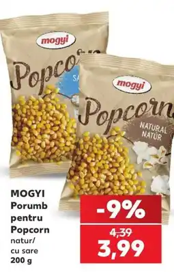 Kaufland Mogyi Porumb pentru Popcorn natur/ cu sare Ofertă