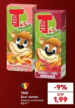 Kaufland Tedi suc/ nectar diverse sortimente Ofertă