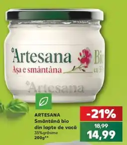 Kaufland ARTESANA Smântână bio din lapte de vacă Ofertă