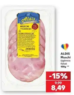 Kaufland ALDIS Muschi țigănesc feliat 100g Ofertă