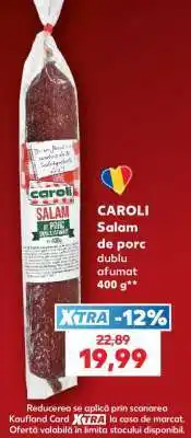 Kaufland CAROLI Salam de porc dublu afumat 400 g Ofertă