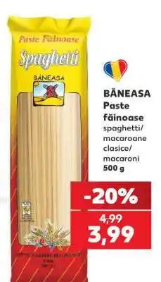 Kaufland BĂNEASA Paste făinoase Ofertă