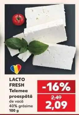 Kaufland LACTO FRESH Telemea proaspătă de vacă 40% grăsime 100 g Ofertă