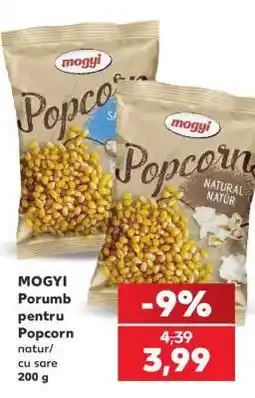 Kaufland MOGYI Porumb pentru Popcorn Ofertă
