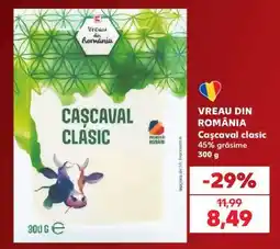 Kaufland Cașcaval clasic Ofertă