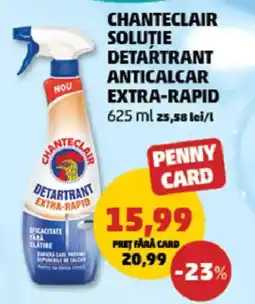 Penny Chanteclair soluție detartrant anticărcar extra-rapid Ofertă