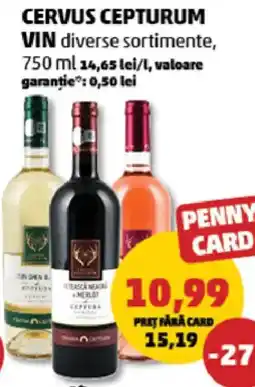 Penny Cervus Cepturum vin diverse sortimente Ofertă