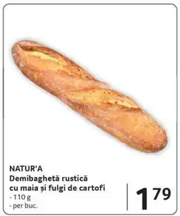 Selgros NATUR’A Demibaghetă rustică cu maia și fulgi de cartofi Ofertă