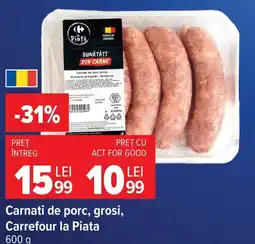 Carrefour Carrefour la Piață carnati de porc, groși Ofertă