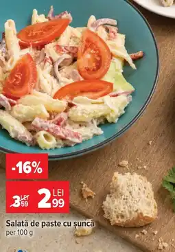 Carrefour Salată de paste cu șuncă Ofertă