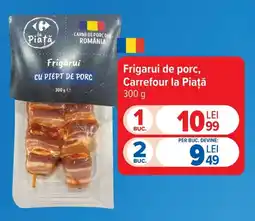 Carrefour Carrefour la Piață frigarui de porc Ofertă
