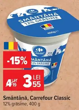 Carrefour Smântână, Carrefour Classic Ofertă