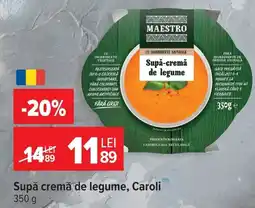 Carrefour Maestro supă cremă de legume Ofertă