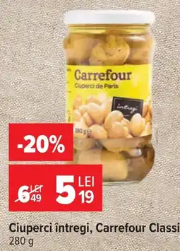 Carrefour Carrefour ciuperci întregi Ofertă