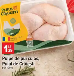 Carrefour Market Pulpe de pui cu os Puiul de Crăiești Ofertă