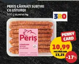 Penny PERIȘ CÂRNAȚI SUBȚIRI CU USTUROI Ofertă