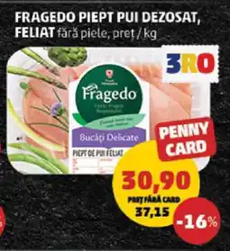 Penny Fragedo Piept Pui Dezosat Feliat Ofertă