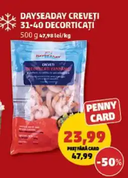 Penny DAYSEADAY CREVEȚI 31-40 DECORTICAȚI Ofertă