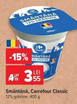Carrefour Smântână Carrefour Classic Ofertă