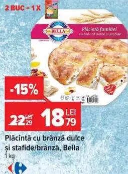 Carrefour Plăcintă cu brânză dulce și stafide/brânză, Bella Ofertă