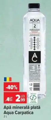 Carrefour Apă minerală plată Aqua Carpatica Ofertă