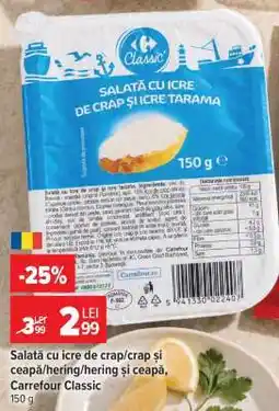 Carrefour Salată cu icre de crap/crap și ceapă/hering/hering și ceapă, Carrefour Classic Ofertă
