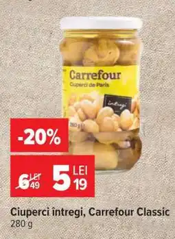 Carrefour Ciuperci întregi, Carrefour Classic Ofertă