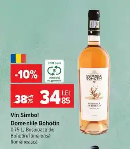 Carrefour Vin Simbol Domeniile Bohotin Ofertă