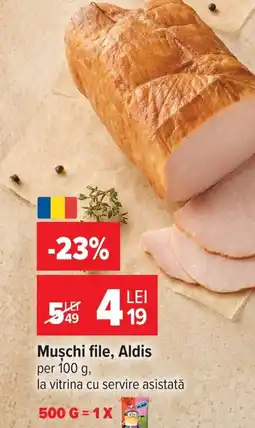 Carrefour Muschi file, Aldis Ofertă