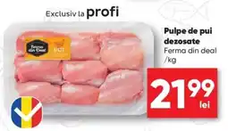 PROFI Ferma din Deal pulpe de pui dezosate Ofertă