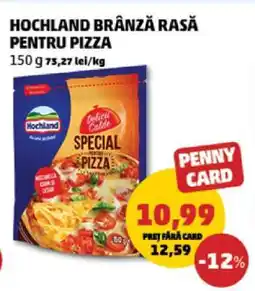Penny Hochland Brânză Răsă pentru Pizza Ofertă
