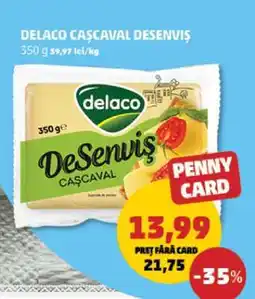 Penny DELACO Caşcaval Desenviş Ofertă