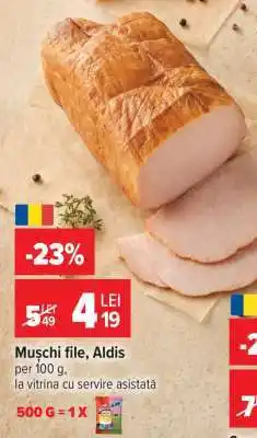 Carrefour Mușchi file Aldis Ofertă