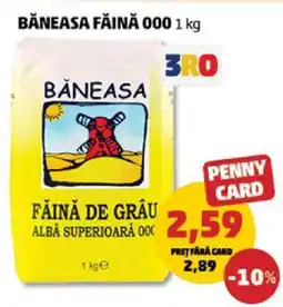 Penny Băneasa Făină 000 1 kg Ofertă