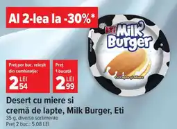 Carrefour Desert cu miere si cremă de lapte, Milk Burger, Eti Ofertă