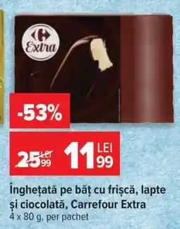 Carrefour Înghețată pe băț cu frișcă, lapte și ciocolată, Carrefour Extra Ofertă