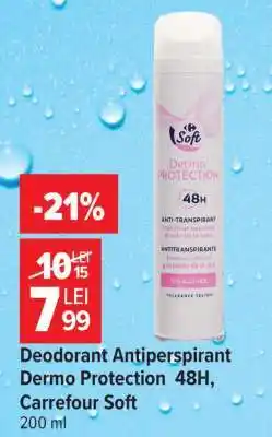Carrefour Deodorant Antiperspirant Dermo Protection 48H, Carrefour Soft Ofertă