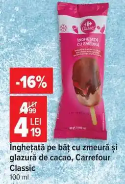 Carrefour Înghețată pe băț cu zmeură și glazură de cacao, Carrefour Classic Ofertă