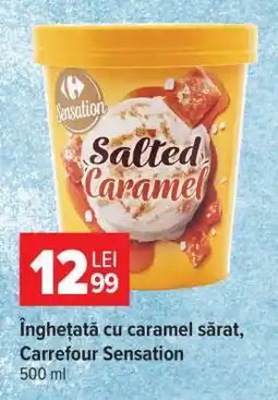 Carrefour Înghețată cu caramel sărat Carrefour Sensation Ofertă