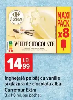 Carrefour Înghețată pe băț cu vanilie și glazură de ciocolată albă, Carrefour Extra Ofertă