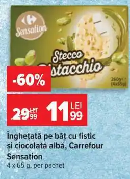 Carrefour Înghețată pe băț cu fistic și ciocolată albă, Carrefour Sensation Ofertă
